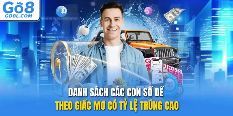 Danh sách các con số đề theo giấc mơ có tỷ lệ trúng cao