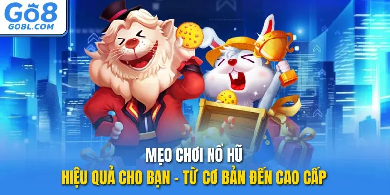 mẹo chơi nổ hũ