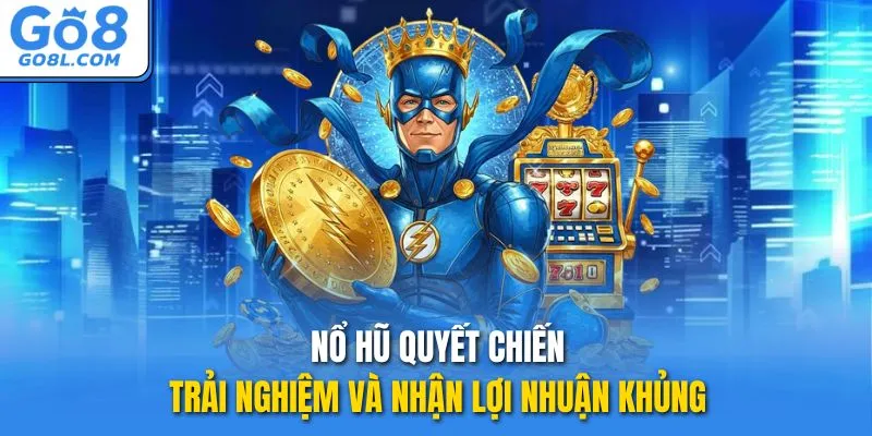 nổ hũ quyết chiến