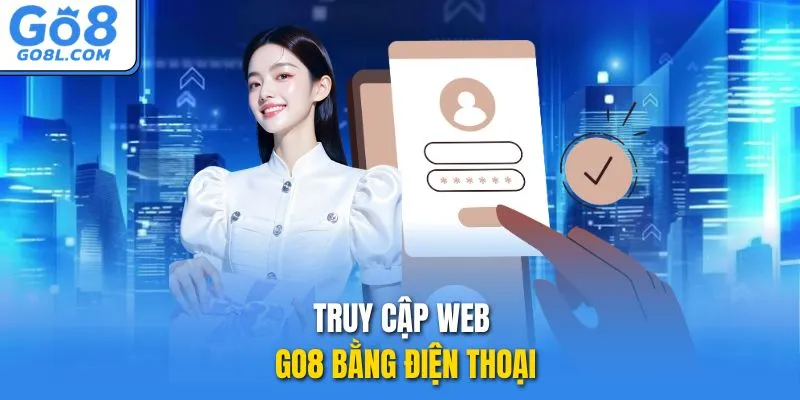 Truy cập web GO8 bằng điện thoại